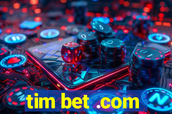 tim bet .com